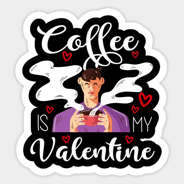 Coffee Is My Valentine Sticker by Dogefellas